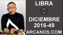 LIBRA DICIEMBRE 2016-27 Nov al 3 Dic 2016-Amor Solteros Parejas Dinero Trabajo-ARCANOS.COM
