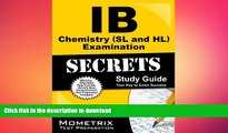 READ THE NEW BOOK IB Chemistry (SL and HL) Examination Secrets Study Guide: IB Test Review for the