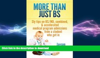 FAVORIT BOOK More Than Just BS: Sly Tips on BS/MD, Combined   Accelerated Medical Program