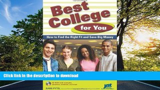 FAVORIT BOOK Best College for You: How to Find the Right Fit and Save Big Money READ EBOOK