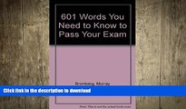READ PDF 601 Words You Need to Know to Pass Your Exam READ PDF BOOKS ONLINE