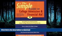 READ THE NEW BOOK The Simple Guide to College Admission   Financial Aid READ EBOOK