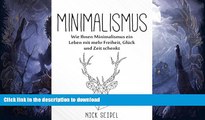 Buy books  Minimalismus: Wie Ihnen Minimalismus ein Leben mit mehr Freiheit, GlÃ¼ck und Zeit