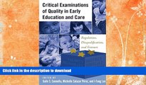 Best book  Critical Examinations of Quality in Early Education and Care: Regulation,