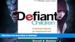 Buy books  Defiant Children, Third Edition: A Clinician s Manual for Assessment and Parent