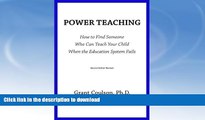 Best books  Power Teaching: How to find someone who can teach your child when the education system