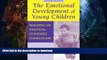 Read books  The Emotional Development of Young Children: Building an Emotion-Centered Curriculum