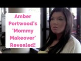 Amber Portwood's 'Mommy Makeover' Revealed!