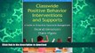liberty books  Classwide Positive Behavior Interventions and Supports: A Guide to Proactive
