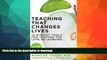Buy books  Teaching That Changes Lives: 12 Mindset Tools for Igniting the Love of Learning online