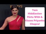 Tom Hiddleston Flirts With & Kisses Priyanka Chopra at Emmy's!