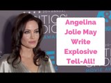 Angelina Jolie May Write Explosive Tell-All!