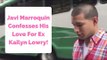 Javi Marroquin Confesses His Love For Ex Kailyn Lowry!