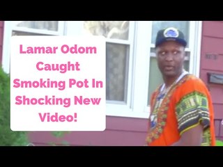 Lamar Odom Caught Smoking Pot In Shocking New Video!
