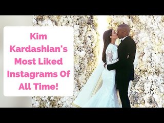 Kim Kardashian's Most Liked Instagrams Of All Time!