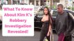 5 Shocking Things About Kim Kardashian's Robbery Investigation Revealed!