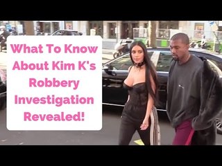 5 Shocking Things About Kim Kardashian's Robbery Investigation Revealed!