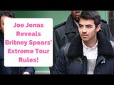 Joe Jonas Reveals Britney Spears’ Extreme Tour Rules!
