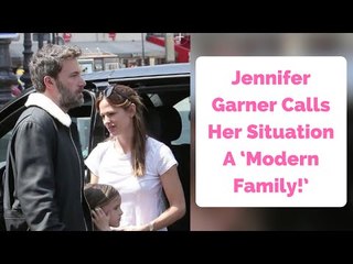 Jennifer Garner Calls Her Home Situation A ‘Modern Family!’