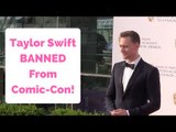 Taylor Swift BANNED From Accompanying Boyfriend Tom Hiddleston To Comic-Con!
