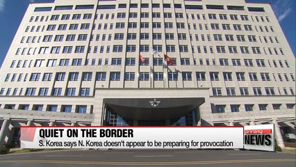S. Korea says N. Korea doesn't appear to be preparing for provocation