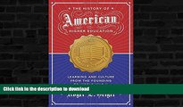 Buy book  The History of American Higher Education: Learning and Culture from the Founding to