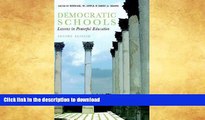 Read books  Democratic Schools, Second Edition: Lessons in Powerful Education online for ipad