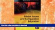 Read book  Global Issues and Comparative Education (Perspectives in Education Studies Series)
