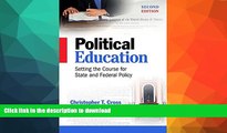 Best books  Political Education: Setting the Course for State and Federal Policy, Second Edition
