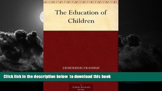 Pre Order The Education of Children Desiderius Erasmus Full Ebook