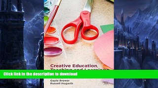 Best book  Creative Education, Teaching and Learning: Creativity, Engagement and the Student