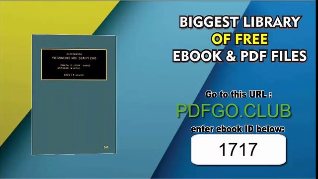 Advances in Gas Phase Ion Chemistry, Volume 4 1st Edition