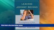 Best Price Leaving Johnny Behind: Overcoming Barriers to Literacy and Reclaiming At-Risk Readers