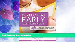 Price Developing Early Comprehension: Laying the Foundation for Reading Success  For Kindle