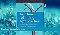 READ THE NEW BOOK Academic Advising Approaches: Strategies That Teach Students to Make the Most of