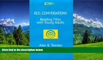 FAVORIT BOOK Reel Conversations: Reading Films with Young Adults (Young Adult Literature S) Alan B