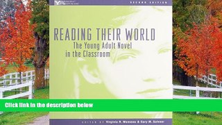 FAVORIT BOOK Reading Their World: The Young Adult Novel in the Classroom Virginia Monseau