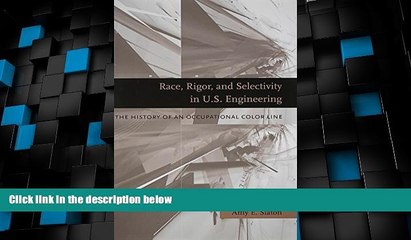 Price Race, Rigor, and Selectivity in U.S. Engineering: The History of an Occupational Color Line