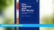 Best Price The Teacher and the World: A Study of Cosmopolitanism as Education (Teacher Quality and