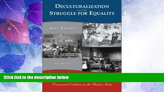 Best Price Deculturalization and the Struggle for Equality: A Brief History of the Education of
