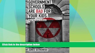 Price Government Schools Are Bad for Your Kids: What You Need to Know James Ostrowski On Audio