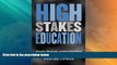 Best Price High Stakes Education: Inequality, Globalization, and Urban School Reform (Critical