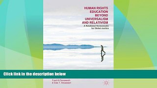 Best Price Human Rights Education Beyond Universalism and Relativism: A Relational Hermeneutic for