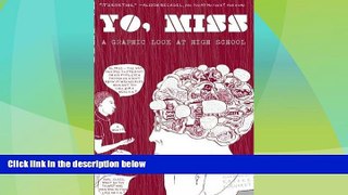 Best Price Yo, Miss: A Graphic Look At High School (Comix Journalism) Lisa Wilde On Audio