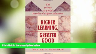 Best Price Higher Learning, Greater Good: The Private and Social Benefits of Higher Education