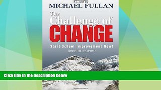 Price The Challenge of Change: Start School Improvement Now! Michael Fullan For Kindle