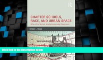 Best Price Charter Schools, Race, and Urban Space: Where the Market  Meets Grassroots Resistance