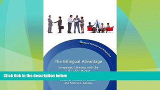 Best Price The Bilingual Advantage: Language, Literacy and the US Labor Market (Bilingual