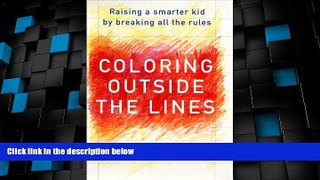 Best Price Coloring Outside the Lines: Raising A Smarter Kid by Breaking All the Rules Roger