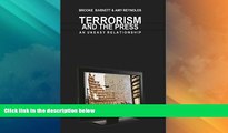 Best Price Terrorism and the Press: An Uneasy Relationship (Mediating American History) Barnett B.